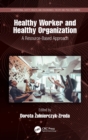 Image for Healthy Worker and Healthy Organization: A Resource-Based Approach