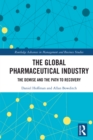 Image for The global pharmaceutical industry: the demise and the path to recovery
