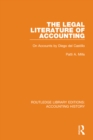 Image for The Legal Literature of Accounting: On Accounts by Diego Del Castillo