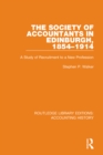 Image for The Society of Accountants in Edinburgh, 1854-1914: A Study of Recruitment to a New Profession