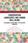 Image for Conservation Landscapes and Human Well-Being: Sustainable Development in the Eastern Himalayas