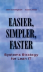 Image for Easier, Simpler, Faster: Systems Strategy for Lean IT