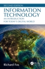 Image for Information technology: an introduction for today&#39;s digital world