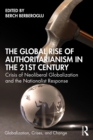 Image for The Global Rise of Authoritarianism in the 21st Century: Crisis of Neoliberal Globalization and the Nationalist Response