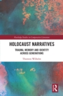 Image for Holocaust Narratives: Trauma, Memory and Identity Across Generations