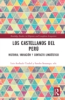Image for Los Castellanos Del Perú: Historia, Variación Y Contacto Lingüístico