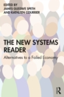 Image for The new systems reader: alternatives to a failed economy