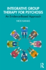 Image for Integrative Group Therapy for Psychosis: An Evidence-Based Approach