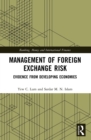 Image for Management of Foreign Exchange Risk: Evidence from Developing Economies