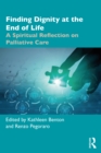 Image for Finding Dignity at the End of Life: A Spiritual Reflection on Palliative Care