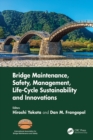 Image for Bridge Maintenance, Safety, Management, Life-Cycle Sustainability and Innovations: Proceedings of the Tenth International Conference on Bridge Maintenance, Safety and Management (IABMAS 2020), June 28-July 2, 2020, Sapporo, Japan
