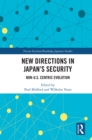 Image for New Directions in Japan&#39;s Security: Non-U.S. Centric Evolution