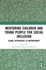 Image for Mentoring Children and Young People for Social Inclusion: Global Approaches to Empowerment