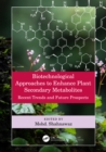 Image for Biotechnological approaches to enhance plant secondary metabolites: recent trends and future prospects