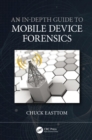 Image for An In-Depth Guide to Mobile Device Forensics