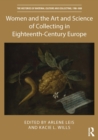 Image for Women and the art and science of collecting in eighteenth-century Europe