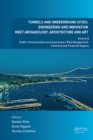 Image for Tunnels and underground cities  : engineering and innovation meet archaeology, architecture and artVolume 8,: Public communication and awareness/risk management, contracts and financial aspects