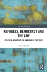 Image for Refugees, Democracy and the Law: A Deficit of Rights