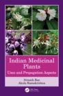 Image for Indian Medicinal Plants: The Plant Profile and Propagation Aspects