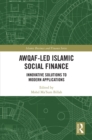 Image for Awqaf-Led Islamic Social Finance: Innovative Solutions to Modern Applications