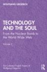 Image for Technology and the Soul: From the Nuclear Bomb to the World Wide Web, Volume 2