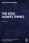 Image for The Soul Always Thinks: Volume 4