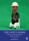 Image for The Lion&#39;s Share: A History of British Imperialism 1850 to the Present