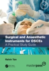 Image for Surgical and anaesthetic instruments for OSCEs: a practical study guide