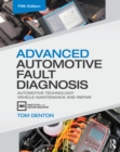 Image for Advanced automotive fault diagnosis: automotive technology : vehicle maintenance and repair
