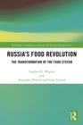 Image for Russia&#39;s Food Revolution: The Transformation of the Food System