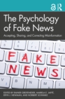 Image for The psychology of fake news: accepting, sharing, and correcting misinformation
