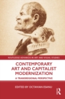 Image for Contemporary Art and Capitalist Modernization: A Transregional Perspective