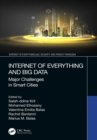Image for Internet of Everything and Big Data: Major Challenges in Smart Cities