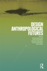 Image for Design Anthropological Futures