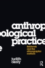 Image for Anthropological practice: fieldwork and the ethnographic method