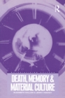 Image for Death, memory and material culture