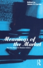 Image for Meanings of the Market: The Free Market in Western Culture