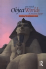 Image for Object Worlds in Ancient Egypt: Material Biographies Past and Present