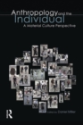 Image for Anthropology and the individual: a material culture perspective