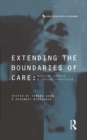 Image for Extending the boundaries of care: medical ethics and caring practices