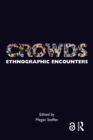 Image for Crowds: Ethnographic Encounters