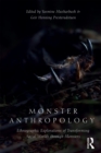 Image for Monster anthropology: ethnographic explorations of transforming social worlds through monsters