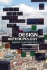 Image for Design Anthropology: Theory and Practice