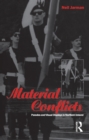 Image for Material Conflicts: Parades and Visual Displays in Northern Ireland