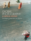 Image for Global photography  : a critical history