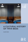 Image for A cultural history of twin beds