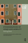 Image for Ethnographies of Home and Mobility in Europe: A Theoretical Approach to Shifting Roofs
