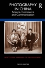 Image for Photography in China: science, commerce and communication