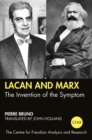 Image for Lacan and Marx: the invention of the symptom