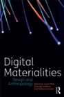 Image for Digital materialities: design and anthropology